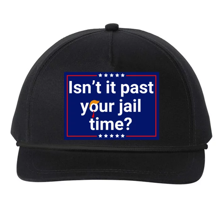 IsnT It Past Your Jail Time Snapback Five-Panel Rope Hat