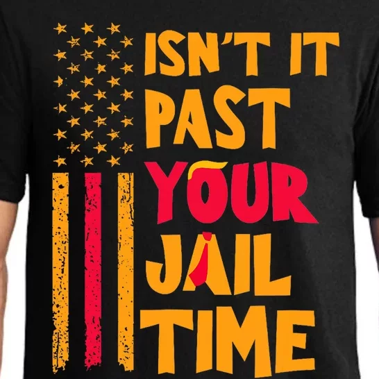 IsnT It Past Your Jail Time? Funny Sarcastic Quote Pajama Set