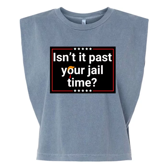 IsnT It Past Your Jail Time Garment-Dyed Women's Muscle Tee