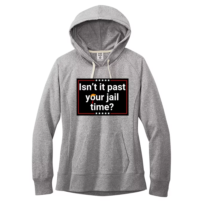 IsnT It Past Your Jail Time Women's Fleece Hoodie