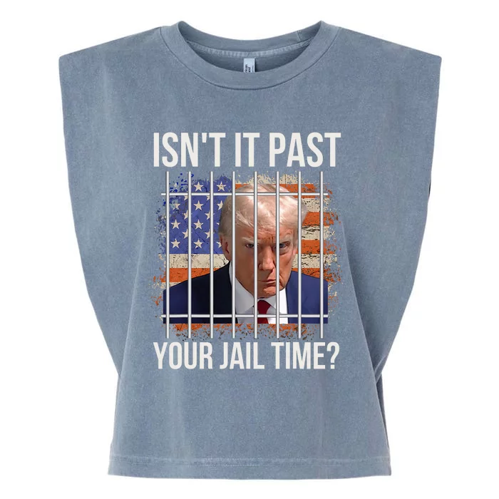 IsnT It Past Your Jail Time Funny Sarcastic Quote Garment-Dyed Women's Muscle Tee