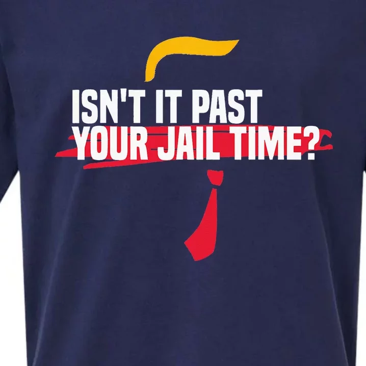 IsnT It Past Your Jail Time Sueded Cloud Jersey T-Shirt