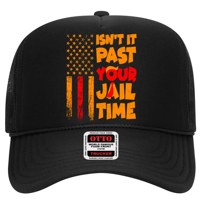 Isnt It Past Your Jail Time Anti Trump Distressed Usa Flag High Crown Mesh Trucker Hat