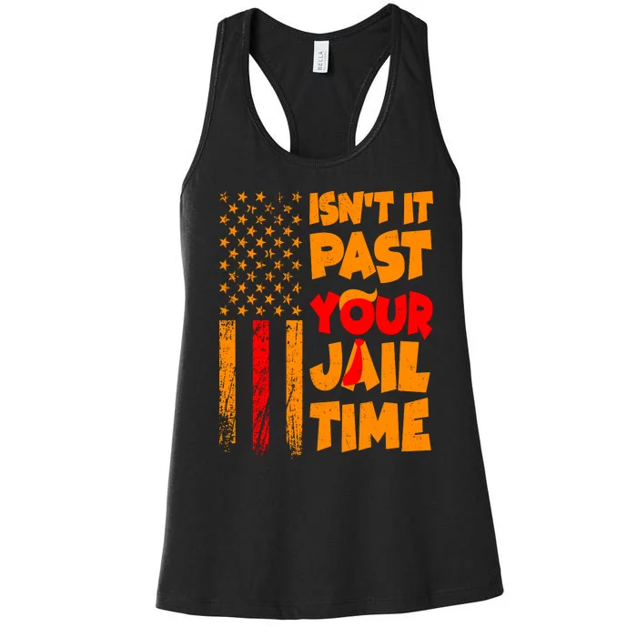 Isnt It Past Your Jail Time Anti Trump Distressed Usa Flag Women's Racerback Tank