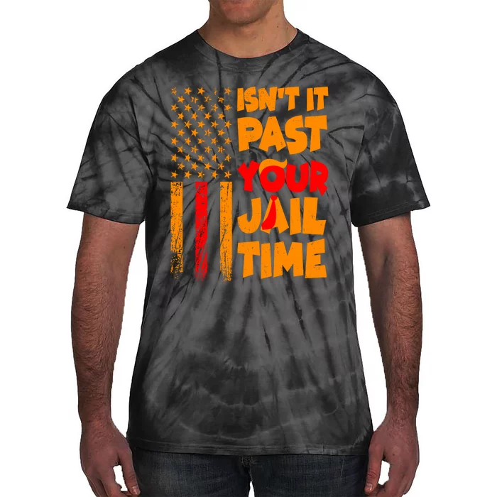 Isnt It Past Your Jail Time Anti Trump Distressed Usa Flag Tie-Dye T-Shirt