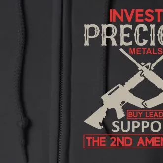 Invest In Precious Metals Buy Lead Support The 2nd Amendment Full Zip Hoodie