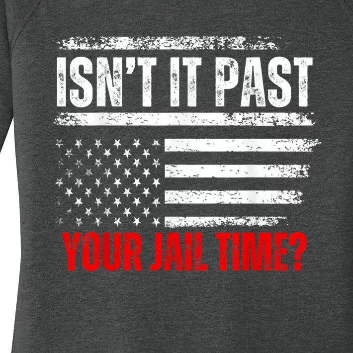 IsnT It Past Your Jail Time Funny Prisoner Women's Perfect Tri Tunic Long Sleeve Shirt