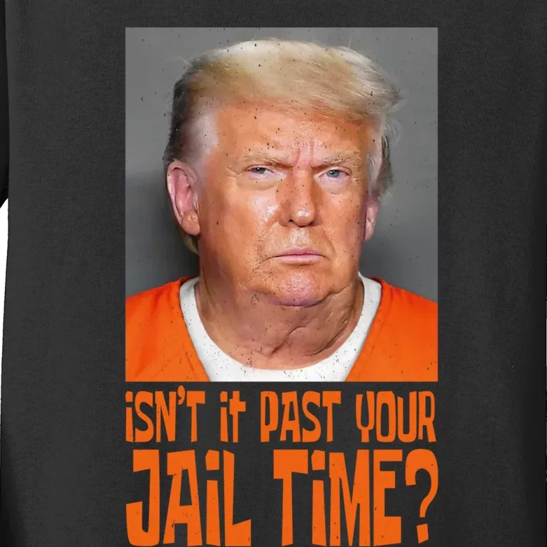 IsnT It Past Your Jail Time Kids Long Sleeve Shirt