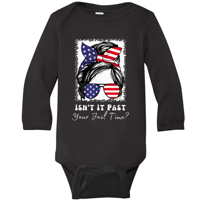 IsnT It Past Your Jail Time Funny Baby Long Sleeve Bodysuit