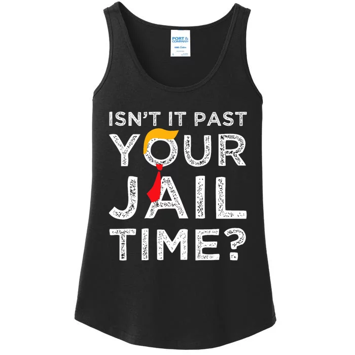 Isn’T It Past Your Jail Time Funny Saying Joke Humour Ladies Essential Tank