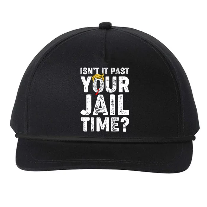 Isnt It Past Your Jail Time Anti Trump Snapback Five-Panel Rope Hat