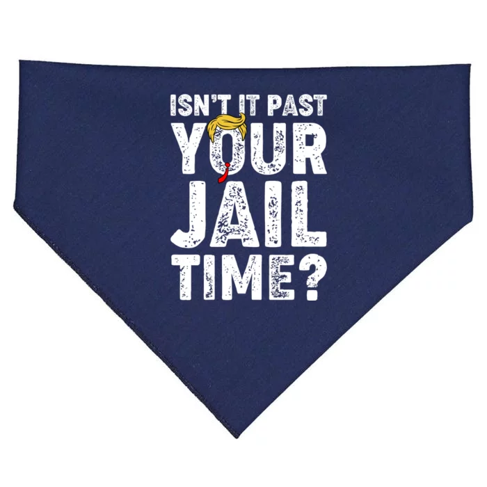 Isnt It Past Your Jail Time Anti Trump USA-Made Doggie Bandana