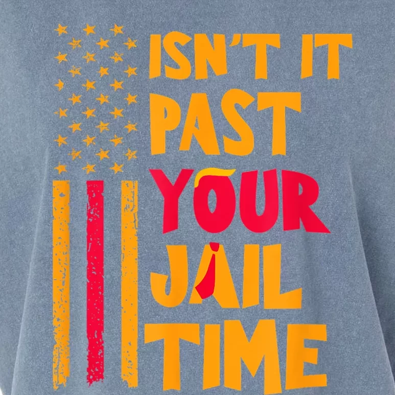 IsnT It Past Your Jail Time? Funny Sarcastic Quote Garment-Dyed Women's Muscle Tee