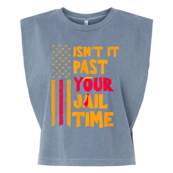 IsnT It Past Your Jail Time? Funny Sarcastic Quote Garment-Dyed Women's Muscle Tee