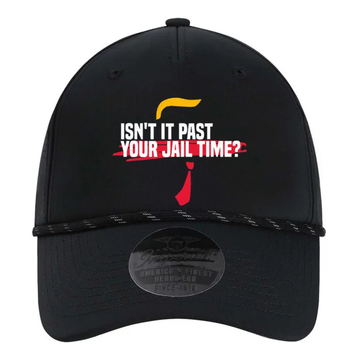 IsnT It Past Your Jail Time Funny Sarcastic Quote Performance The Dyno Cap