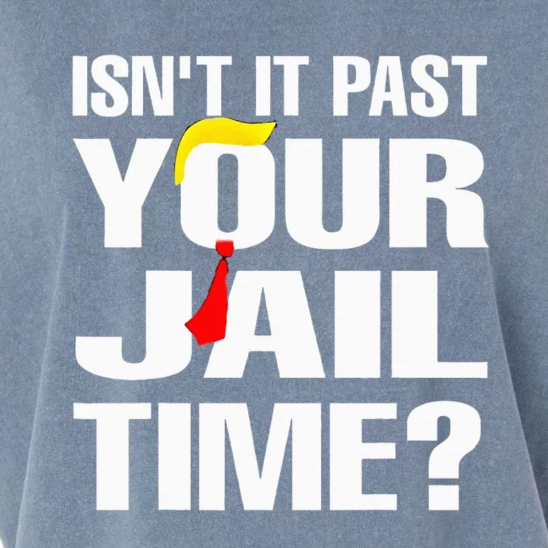 Isnt It Past Your Jail Time Garment-Dyed Women's Muscle Tee