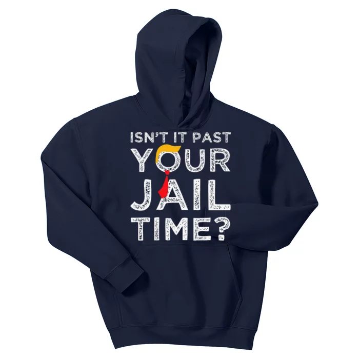 Isn’T It Past Your Jail Time Funny Saying Joke Humour Kids Hoodie