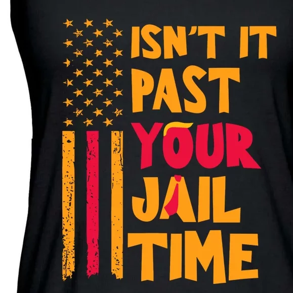 IsnT It Past Your Jail Time Ladies Essential Flowy Tank