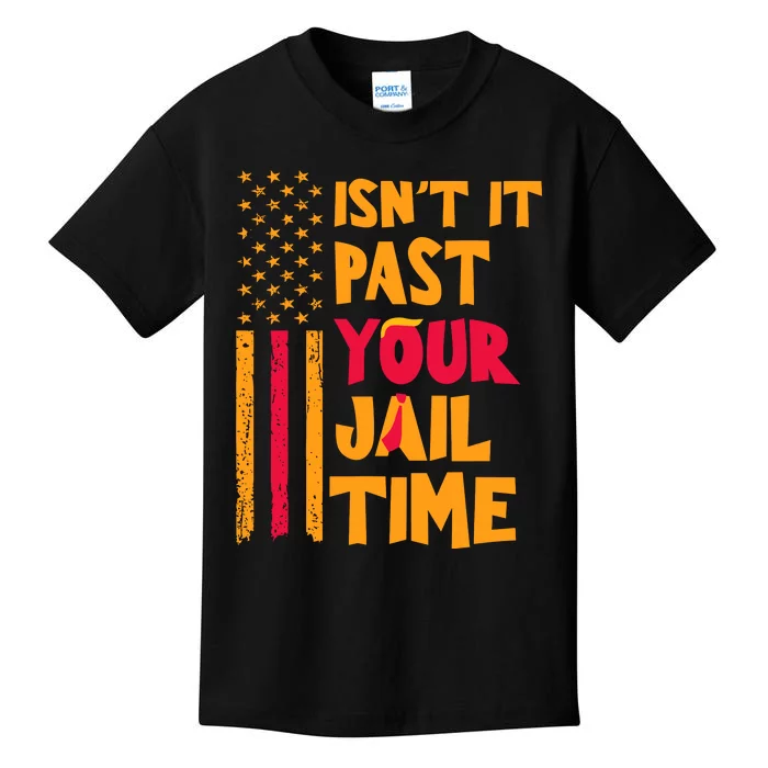 IsnT It Past Your Jail Time Kids T-Shirt