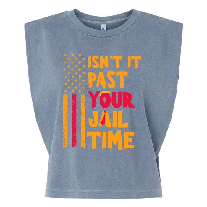 IsnT It Past Your Jail Time Garment-Dyed Women's Muscle Tee