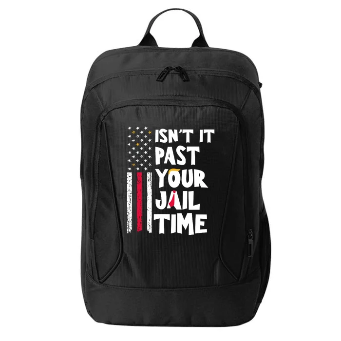 IsnT It Past Your Jail Time City Backpack