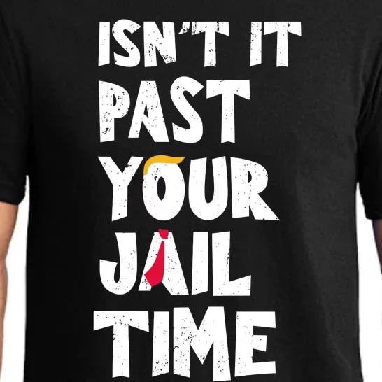 IsnT It Past Your Jail Time Pajama Set