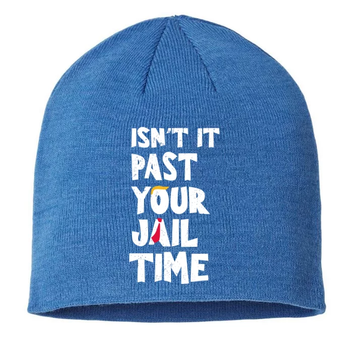 IsnT It Past Your Jail Time 8 1/2in Sustainable Knit Beanie