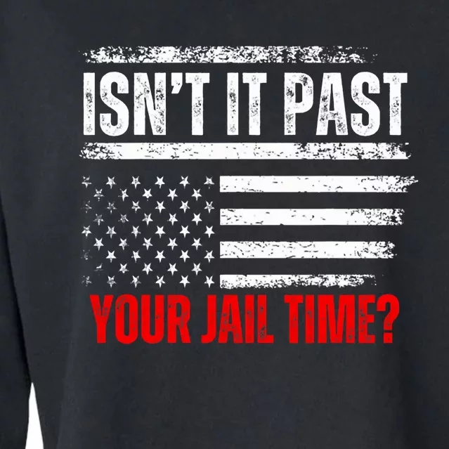 IsnT It Past Your Jail Time Funny Prisoner Trump Cropped Pullover Crew