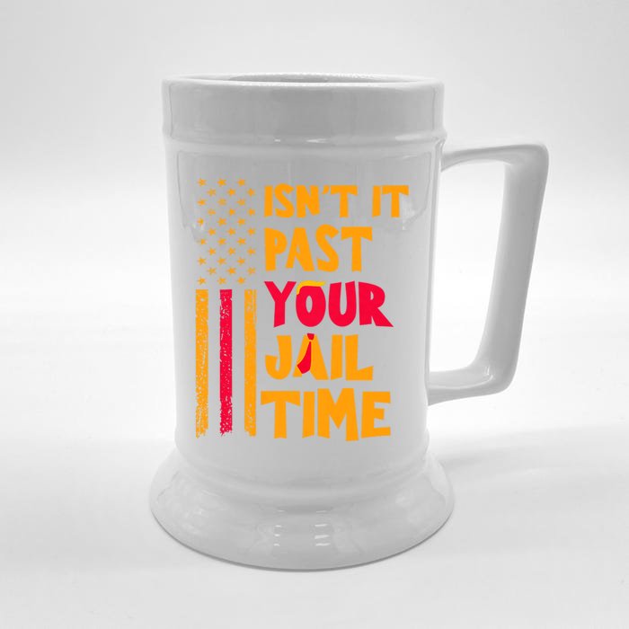 IsnT It Past Your Jail Time? Funny Sarcastic Quote Front & Back Beer Stein