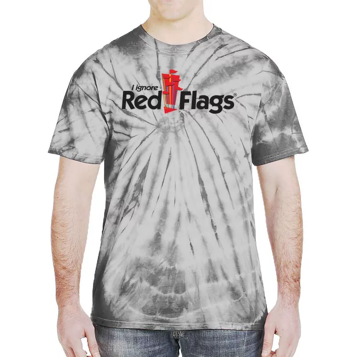 I Ignore Red Flags Tie-Dye T-Shirt