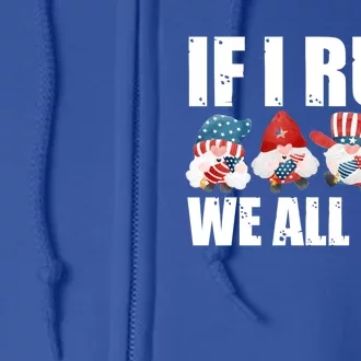 If I Run We All Run Fireworks Director Usa Cute Gift Full Zip Hoodie