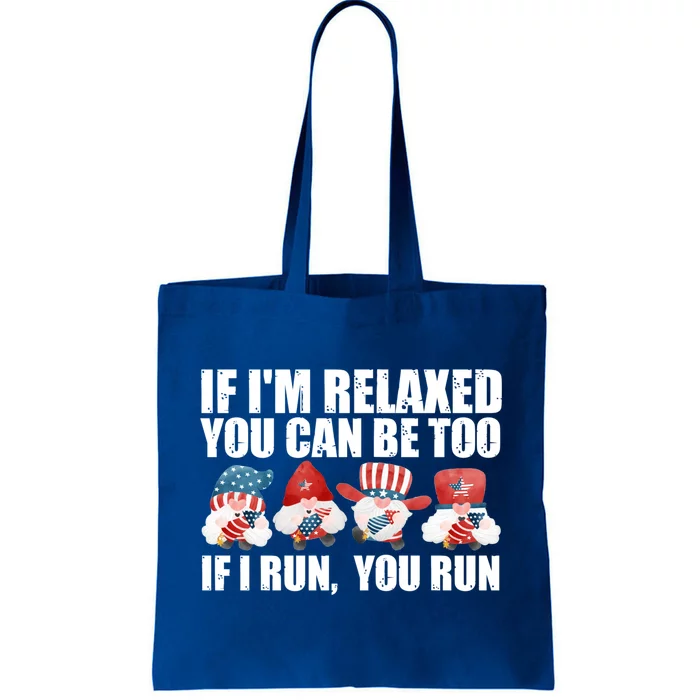 If Im Relaxed You Can Be Fireworks Director Usa Gift Tote Bag