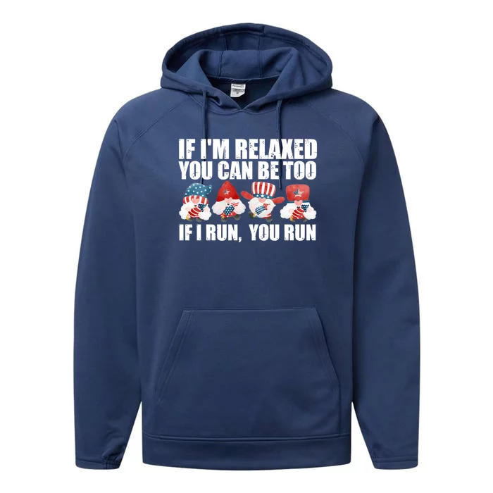 If Im Relaxed You Can Be Fireworks Director Usa Gift Performance Fleece Hoodie