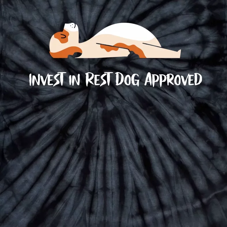 Invest In Rest Dog Approved Tie-Dye T-Shirt