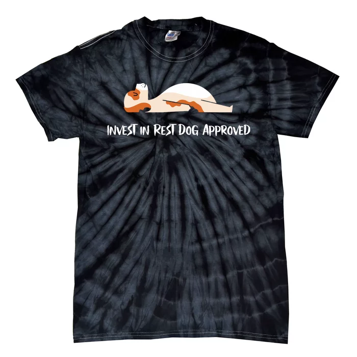 Invest In Rest Dog Approved Tie-Dye T-Shirt