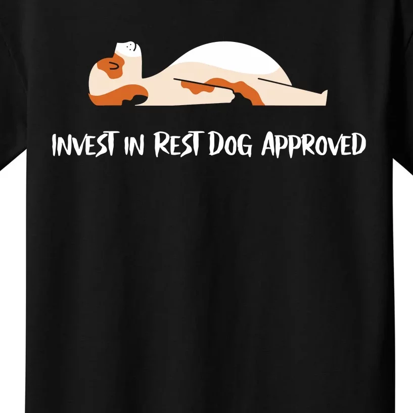 Invest In Rest Dog Approved Kids T-Shirt