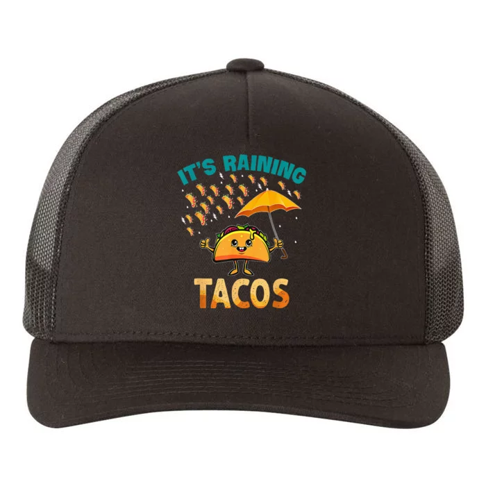 It Is Raining Tacos Funny Taco Yupoong Adult 5-Panel Trucker Hat