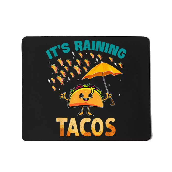 It Is Raining Tacos Funny Taco Kids Mousepad