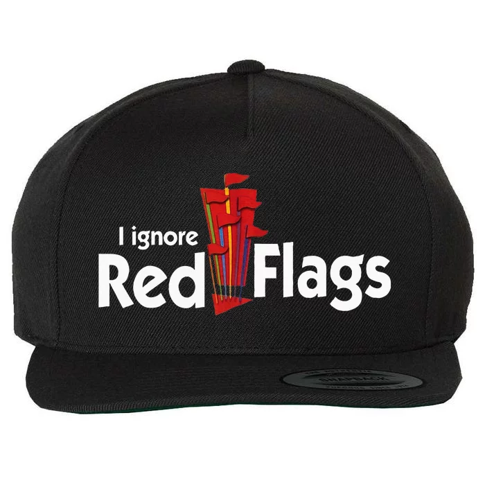 I Ignore Red Flags Wool Snapback Cap