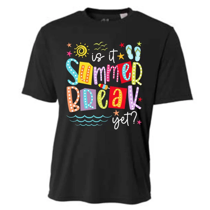 Is It Summer Break Yet Teacher Last Day Of School Cooling Performance Crew T-Shirt