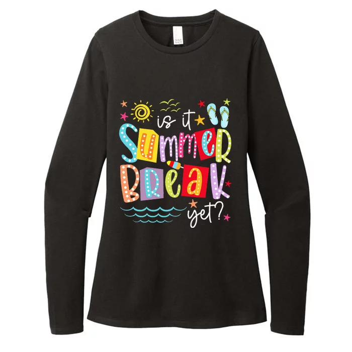 Is It Summer Break Yet Teacher Last Day Of School Womens CVC Long Sleeve Shirt