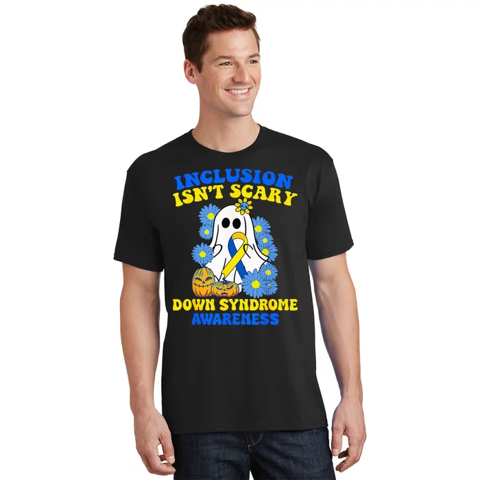 Inclusion Isnt Scary Halloween Ghost Down Syndrome Awareness T-Shirt