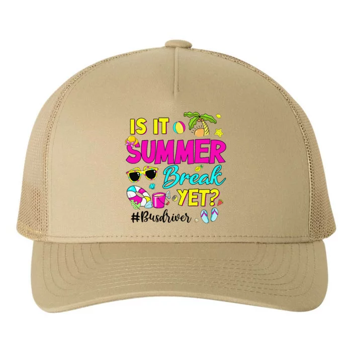 Is It Summer Break Yet Bus Driver Last Day Of School Yupoong Adult 5-Panel Trucker Hat