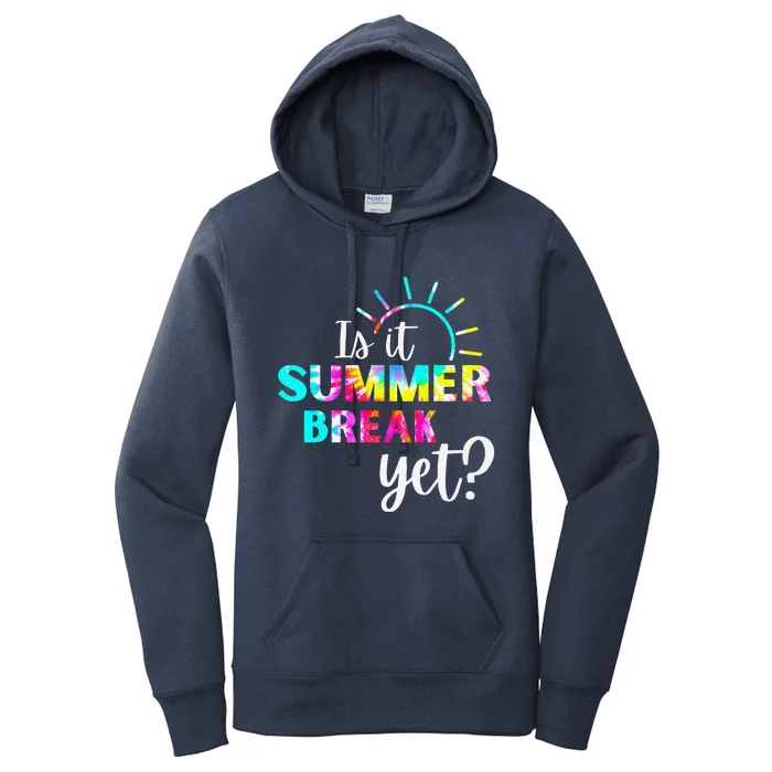 Is It Summer Break Yet Teacher Appreciation Women's Pullover Hoodie