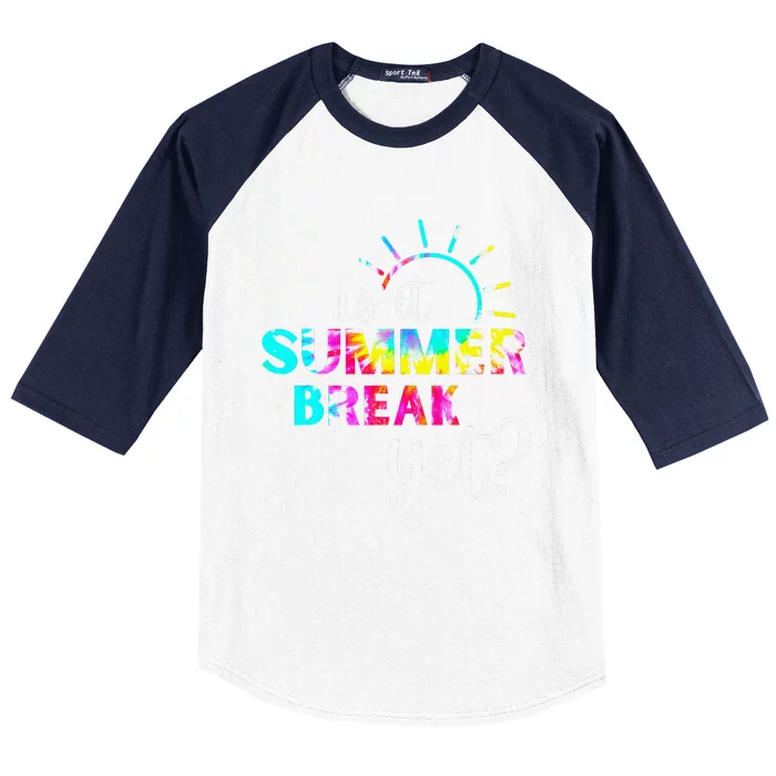 Is It Summer Break Yet Teacher Appreciation Baseball Sleeve Shirt