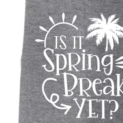 Is It Spring Break Yet Funny Teacher Student Spring Vacation Doggie 3-End Fleece Hoodie