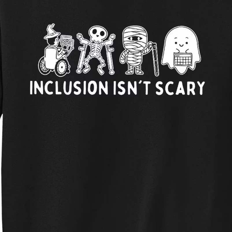 Inclusion IsnT Scary Teacher Skeleton Ghost Cute Halloween Tall Sweatshirt