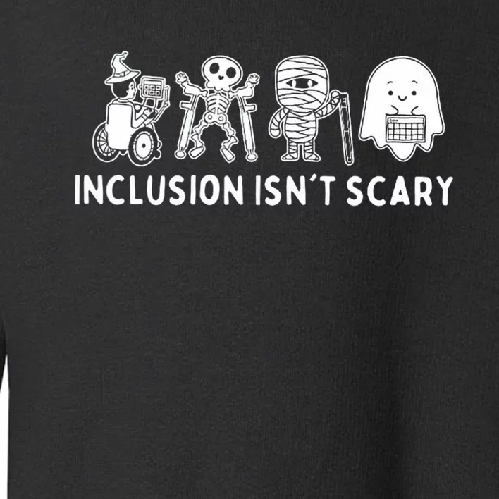 Inclusion IsnT Scary Teacher Skeleton Ghost Cute Halloween Toddler Sweatshirt