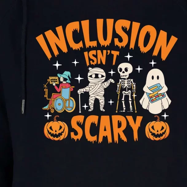 Inclusion IsnT Scary Halloween Awareness Funny Halloween Characters Costume Womens Funnel Neck Pullover Hood