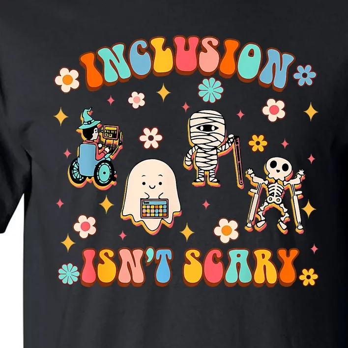 Inclusion IsnT Scary Slp Halloween Sped Teacher Tall T-Shirt